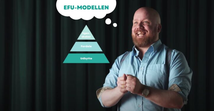 Brug EFU-modellen og sælg, sælg, sælg